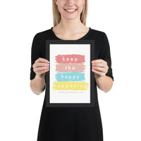 KEEP THE HAPPY HAPEENING Framed matte paper poster