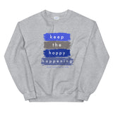 KEEP THE HAPPY HAPPENING Unisex Sweatshirt BLUES