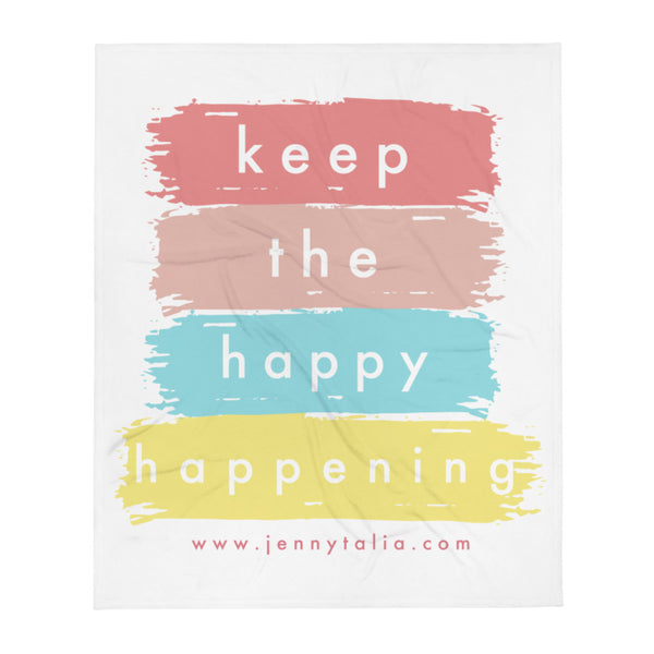 KEEP THE HAPPY HAPPENING Throw Blanket